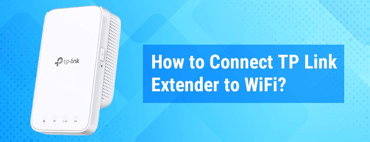 How to Connect TP Link Extender to WiFi?
